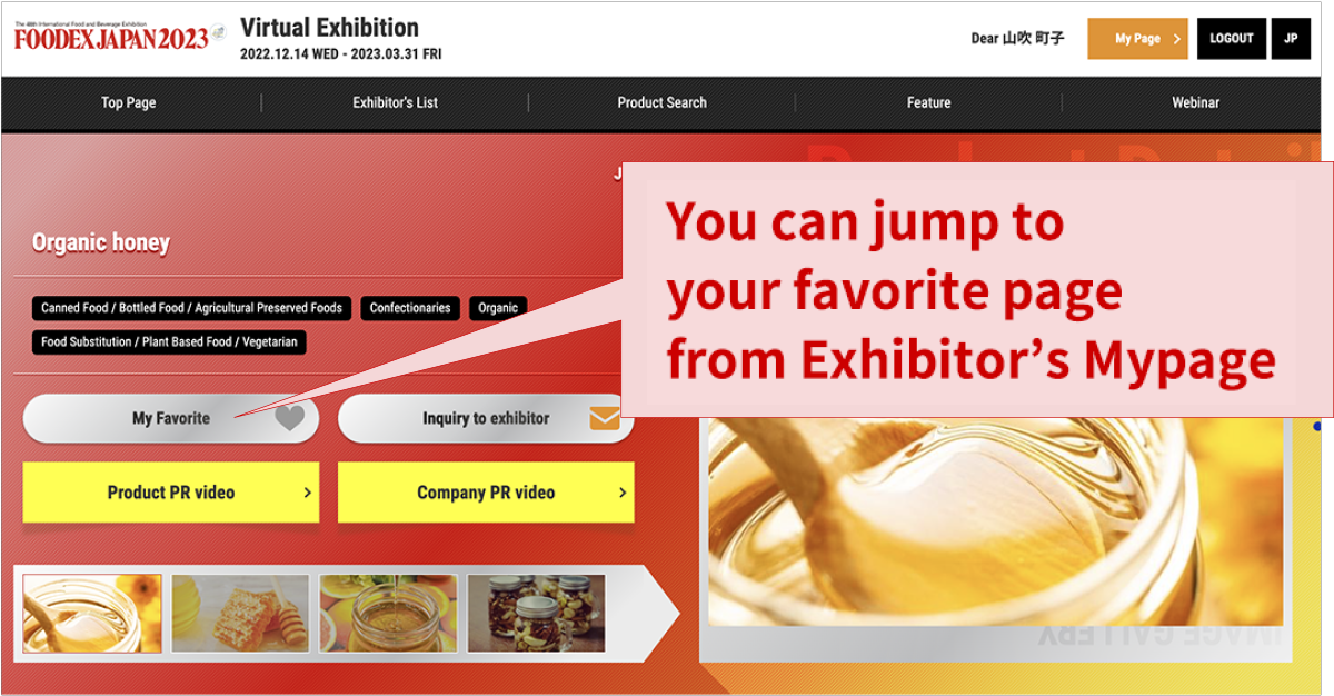 You can jump to your favorite page from Exhibitor’s Mypage
        